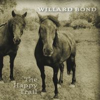 The Happy Trail by Willard Bond
