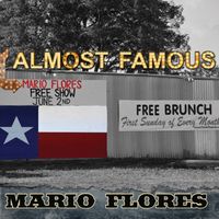 Almost Famous by Mario Flores 