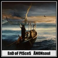 EnD oF PiSceS by ÃNONsoul