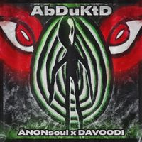 AbDuKtD by ÃNONsoul x DAVOODI