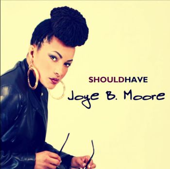 Joye B. Moore "Should Have" 2013 - (Credit-Trombone)
