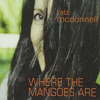 Where the Mangoes Are by Kate Mconnell
