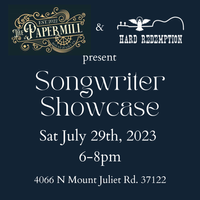 Songwriter's Showcase at The PAPER MILL: Presented to you by Hard Redemption