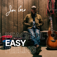 Peaceful Easy Feeling by Jon Coco 