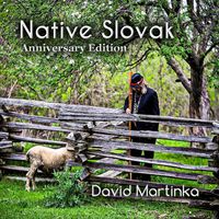 Native Slovak - Anniversary Edition by David Martinka