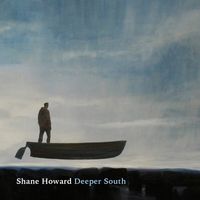 Deeper South  by Shane Howard