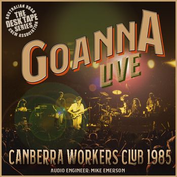 Goanna Live Canberra Workers Club 1985
