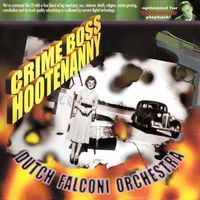 Crime Boss Hootenanny by Dutch Falconi Orchestra