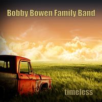Timeless by Bobby Bowen Family Band