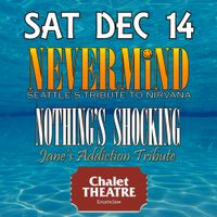 Nirvana and Jane’s Addiction Tribute Night at Chalet Theatre!!