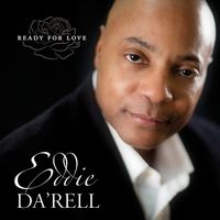 Ready For Love by Eddie Da'rell