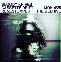 Bloody Knives / Cassette Drift / Runestomper