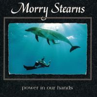 Power In Our Hands by Morry Stearns