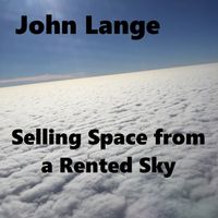 Selling Space from a Rented Sky by John Lange