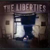 Stories Never Told by The Liberties