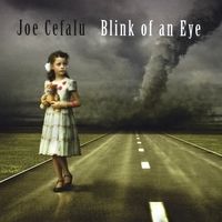 Joe Cefalu - Blink Of An Eye Released 2011 - Mastering
