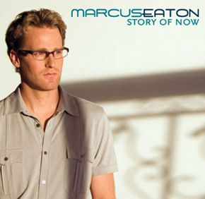 Marcus Eaton - Story Of Now Released 2006. Engineer, Mixing
