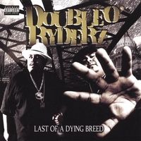 Double O Ryderz - Last Of A Dying Breed Released 2007 Sworn In Records. Mastering
