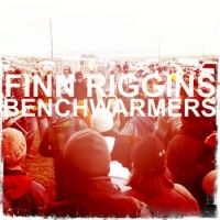 Finn Riggins - Benchwarmers Released 2012 - Recording, Producing
