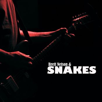 Brett Netson & Snakes - Scavenger Cult EP - Released 2015  - Recording, Mixing, Mastering
