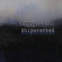Shipwrecked by Kenna & Cox