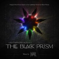 The Black Prism: Lightbringer Album I by The Black Piper