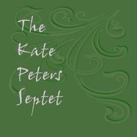 THE KATE PETERS SEPTET