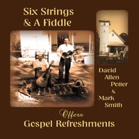 Gospel  Refreshments by Six Strings & A Fiddle