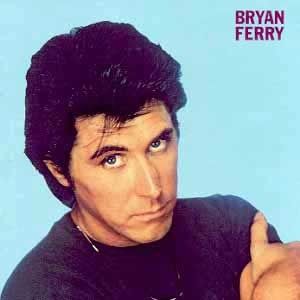 Bryan Ferry, cover of These Foolish Things
