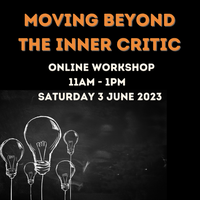 Beyond The Inner Critic Workshop - Registrations Closed