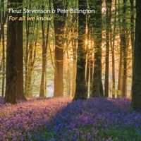 For All We Know by Fleur Stevenson and Pete Billington