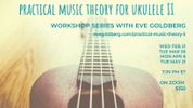 Practical Music Theory for Ukulele Players II - All 4 Workshops