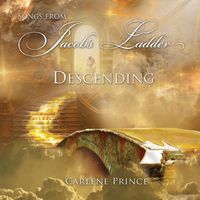Songs From Jacob's Ladder: Descending (Digital) by Carlene Prince