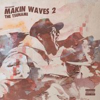 Makin Waves 2: The Tsunami by substance810