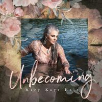 Unbecoming by Mary Kaye Holt