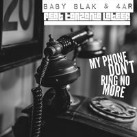 My Phone Don't Ring No More by Baby Blak feat. Tanzania Lateef