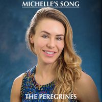 Michelle's Song by The Peregrines