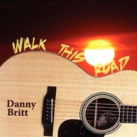 Scars From The CD - Walk This Road by Danny Britt