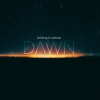 Dawn by Drifting In Silence