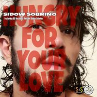 Hungry For Your Love by Sidow Sobrino