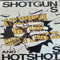 Shotguns And Hotshots by Accident On The East Lancs