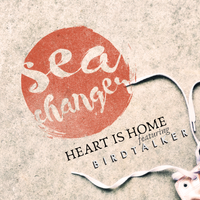 Heat is Home by Sea Changer feat. Birdtalker