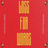 Loss For Words by HoodeLando