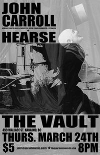 JOHN CARROLL + HEARSE @ THE VAULT