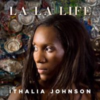La La Life by Ithalia Johnson