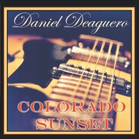 Colorado Sunset by Daniel Deaguero