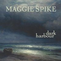 Dark Harbour by Maggie Spike