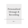 Personalized Message & Song Recording