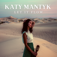 Let It Flow by Katy Mantyk