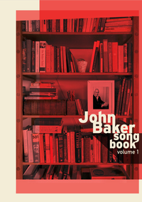 John Baker song book volume 1